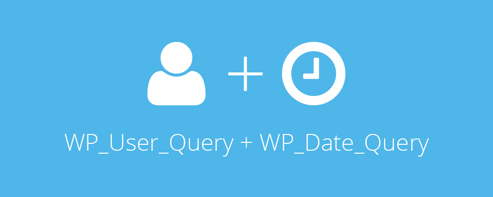 WP_User_Query um WP_Date_Query erweitern 9