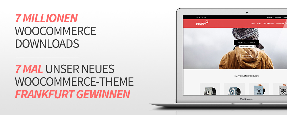 7 Millionen WooCommerce Downloads - 7 Mal unser neues Theme Frankfurt gewinnen 5