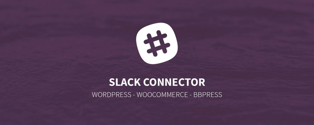 Neues Plugin: Slack Connector - Verbinde WordPress, WooCommerce und Slack 1