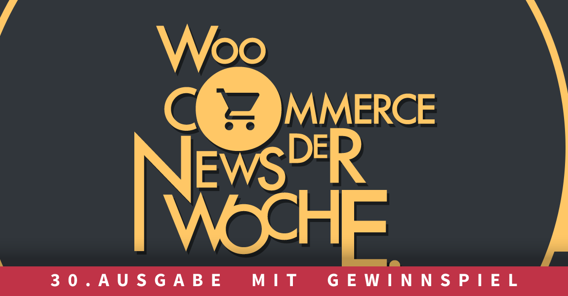 WooCommerce Wochenrückblick #30: Testumgebung, Gütesiegel und German Market Gewinnspiel 1